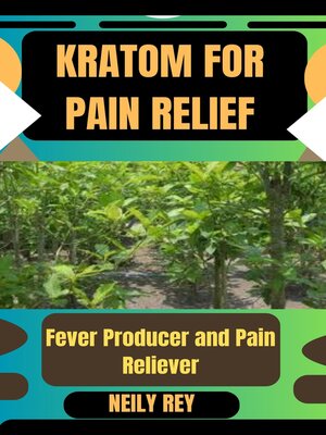cover image of KRATOM FOR PAIN RELIEF